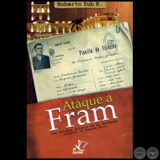 ATAQUE A FRAM - Autor: ROBERTO ZUB KURYLOWICZ - Año 2011